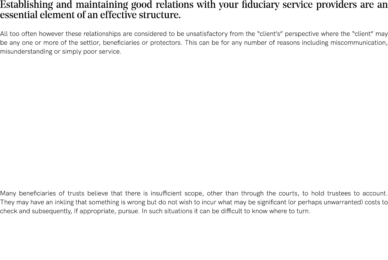Establishing and maintaining good relations with your fiduciary service providers are an essential element of an effe   
