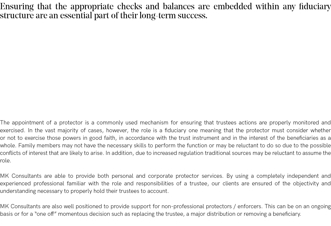Ensuring that the appropriate checks and balances are embedded within any fiduciary structure are an essential part o   