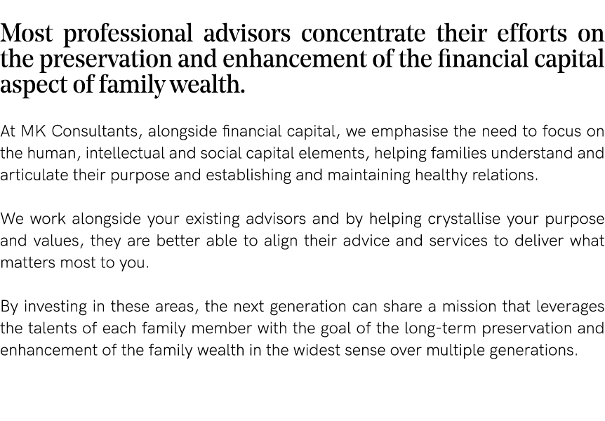  Most professional advisors concentrate their efforts on the preservation and enhancement of the financial capital as   
